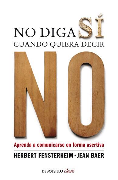 NO DIGA SÍ CUANDO QUIERA DECIR NO | 9788499086613 | FENSTERHEIM,HERBERT/BAER,JEAN | Llibreria Aqualata | Comprar libros en catalán y castellano online | Comprar libros Igualada