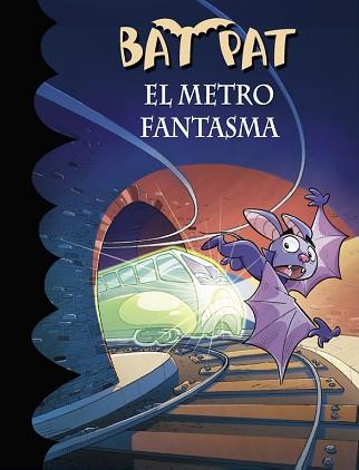 METRO FANTASMA, EL (BAT PAT 39) | 9788490435694 | PAVANELLO, ROBERTO | Llibreria Aqualata | Comprar llibres en català i castellà online | Comprar llibres Igualada