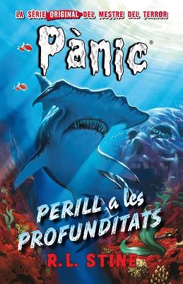 PERILL A LES PROFUNDITATS (PÀNIC 3) | 9788415709862 | STINE, R.L. | Llibreria Aqualata | Comprar libros en catalán y castellano online | Comprar libros Igualada