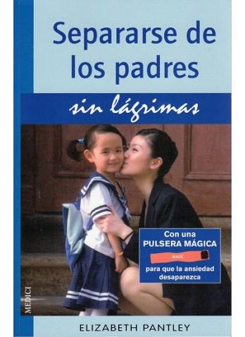 SEPARARSE DE LOS PADRES SIN LAGRIMAS | 9788497991001 | PANTLEY, ELIZABETH | Llibreria Aqualata | Comprar llibres en català i castellà online | Comprar llibres Igualada