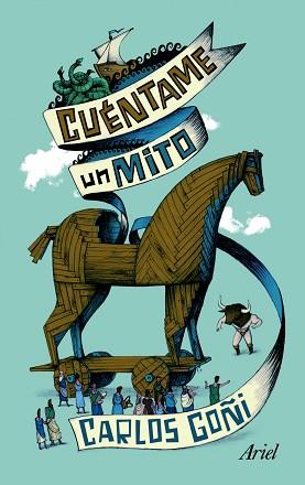 CUÉNTAME UN MITO | 9788434400573 | GOÑI, CARLOS | Llibreria Aqualata | Comprar llibres en català i castellà online | Comprar llibres Igualada