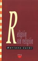 RELIGION SIN RELIGION | 9788428813518 | CORBI, MARIANO | Llibreria Aqualata | Comprar llibres en català i castellà online | Comprar llibres Igualada