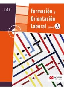 FORMACION Y ORIENTACION LABORAL LOE OPCIÓ A | 9788479426781 | MARTÍNEZ GOICOLEA, ENEKO/RUS CALVO, JOAQUÍN | Llibreria Aqualata | Comprar llibres en català i castellà online | Comprar llibres Igualada