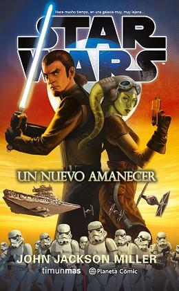 STAR WARS. UN NUEVO AMANECER | 9788416889716 | MILLER, JOHN JACKSON  | Llibreria Aqualata | Comprar llibres en català i castellà online | Comprar llibres Igualada