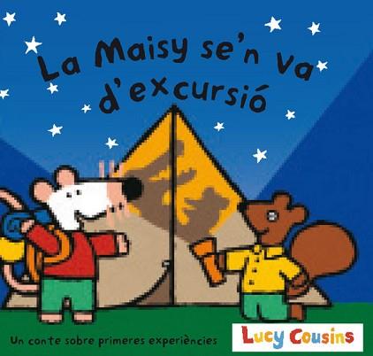 MAISY SE'N VA D'EXCURSIO, LA | 9788484881209 | COUSINS, LUCY | Llibreria Aqualata | Comprar llibres en català i castellà online | Comprar llibres Igualada