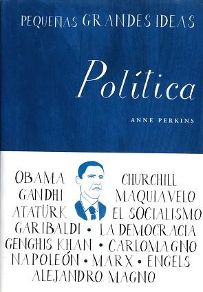 POLITICA. PEQUEÑAS GRANDES IDEAS | 9788497544009 | PERKINS, ANNE | Llibreria Aqualata | Comprar llibres en català i castellà online | Comprar llibres Igualada