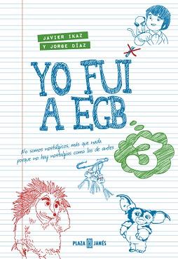 YO FUI A EGB 3 | 9788401015885 | DÍAZ,JORGE / IKAZ,JAVIER | Llibreria Aqualata | Comprar llibres en català i castellà online | Comprar llibres Igualada