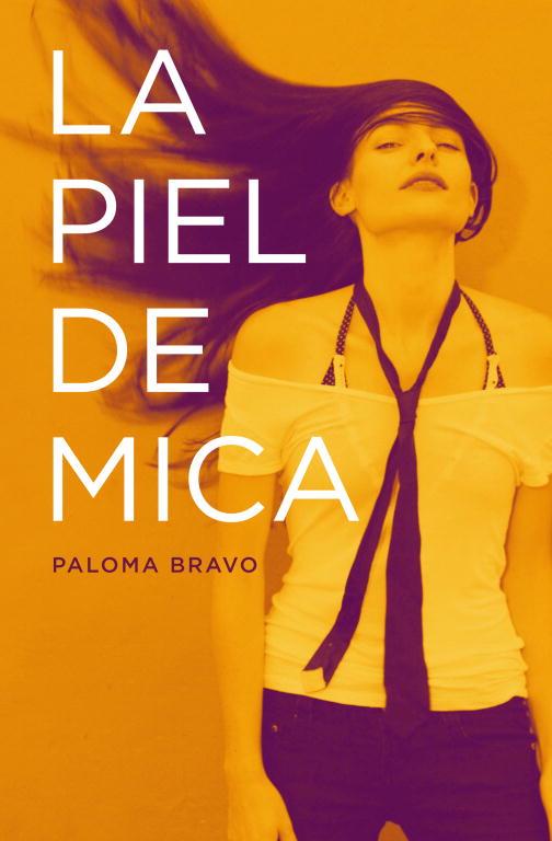 PIEL DE MICA, LA | 9788401353369 | BRAVO, PALOMA | Llibreria Aqualata | Comprar libros en catalán y castellano online | Comprar libros Igualada