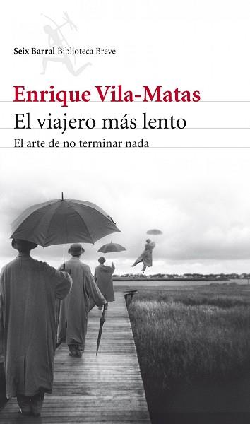 VIAJERO MAS LENTO, EL | 9788432209437 | VILA-MATAS, ENRIQUE | Llibreria Aqualata | Comprar llibres en català i castellà online | Comprar llibres Igualada