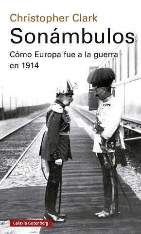 SONÁMBULOS. CÓMO EUROPA FUE A LA GUERRA EN 1914 | 9788418526947 | CLARK, CHRISTOPHER | Llibreria Aqualata | Comprar llibres en català i castellà online | Comprar llibres Igualada