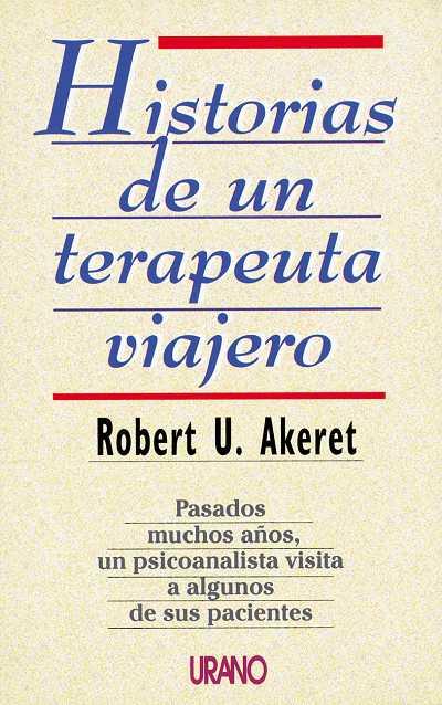 HISTORIAS DE UN TERAPEUTA VIAJERO | 9788479531218 | AKERET,ROBERT | Llibreria Aqualata | Comprar libros en catalán y castellano online | Comprar libros Igualada