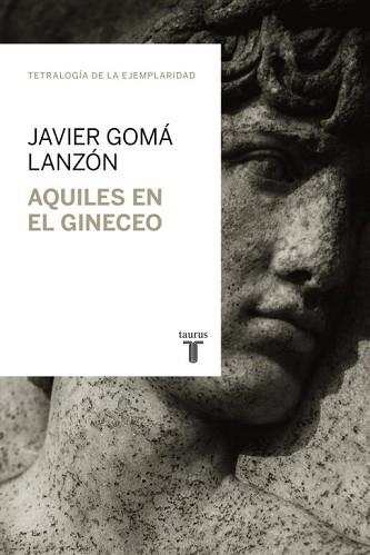 AQUILES EN EL GINECEO | 9788430616831 | GOMA, JAVIER | Llibreria Aqualata | Comprar llibres en català i castellà online | Comprar llibres Igualada