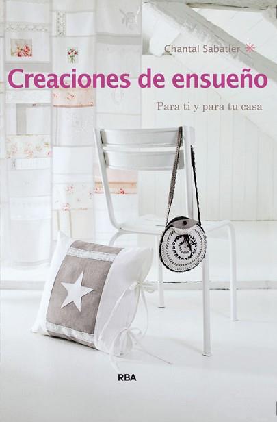 CREACIONES DE ENSUEÑO | 9788490560778 | SABATIER , CHANTAL | Llibreria Aqualata | Comprar libros en catalán y castellano online | Comprar libros Igualada