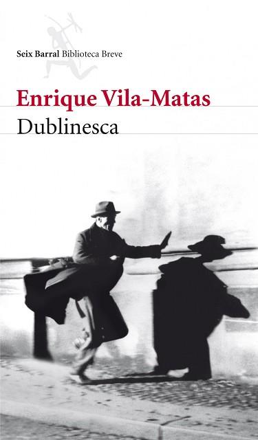 DUBLINESCA | 9788432212789 | VILA MATAS, ENRIQUE | Llibreria Aqualata | Comprar libros en catalán y castellano online | Comprar libros Igualada