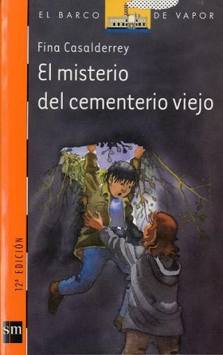 MISTERIO DEL CEMENTERIO VIEJO, EL (B.V. NARANJA 131) | 9788434872899 | CASALDERREY, FINA | Llibreria Aqualata | Comprar libros en catalán y castellano online | Comprar libros Igualada