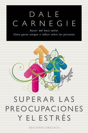 SUPERAR LAS PREOCUPACIONES Y EL ESTRES | 9788497778091 | CARNEGIE, DALE | Llibreria Aqualata | Comprar llibres en català i castellà online | Comprar llibres Igualada