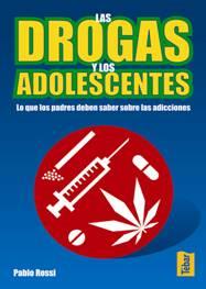 DROGAS Y LOS ADOLESCENTES, LAS | 9788473602938 | ROSSI, PABLO | Llibreria Aqualata | Comprar llibres en català i castellà online | Comprar llibres Igualada