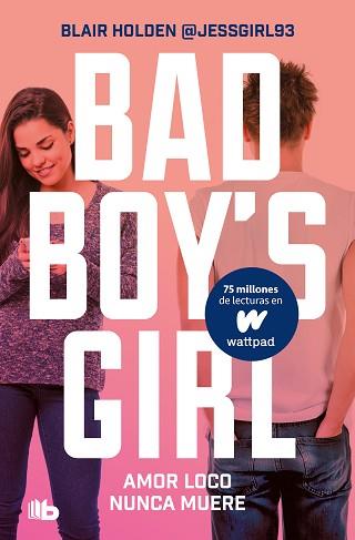 BAD BOY'S GIRL 3. AMOR LOCO NUNCA MUERE  | 9788413142869 | HOLDEN, BLAIR | Llibreria Aqualata | Comprar llibres en català i castellà online | Comprar llibres Igualada