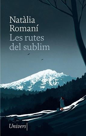 RUTES DEL SUBLIM, LES | 9788418887529 | ROMANÍ, NATÀLIA | Llibreria Aqualata | Comprar llibres en català i castellà online | Comprar llibres Igualada