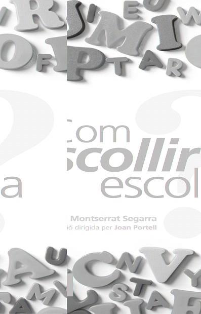 COM ESCOLLIR ESCOLA? | 9788492552894 | NOLLA, ANNA / SEGARRA, MONTSERRAT | Llibreria Aqualata | Comprar llibres en català i castellà online | Comprar llibres Igualada