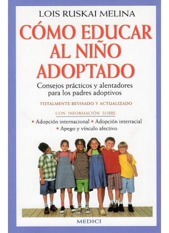 COMO EDUCAR AL NIÑO ADOPTADO | 9788489778290 | RUSKAI MELINA, LOIS | Llibreria Aqualata | Comprar llibres en català i castellà online | Comprar llibres Igualada