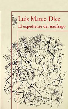 EXPEDIENTE DEL NAUFRAGO, EL | 9788420474342 | DIEZ, LUIS MATEO | Llibreria Aqualata | Comprar llibres en català i castellà online | Comprar llibres Igualada