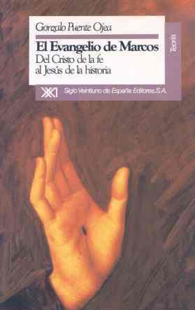 EVANGELIO DE MARCOS,EL: DEL CRISTO DE LA FE AL JE | 9788432307430 | Puente Ojea, Gonzalo | Llibreria Aqualata | Comprar libros en catalán y castellano online | Comprar libros Igualada