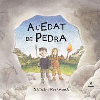 A L'EDAT DE PEDRA | 9788479012670 | KITAMURA, SATOSHI (1956- ) | Llibreria Aqualata | Comprar libros en catalán y castellano online | Comprar libros Igualada