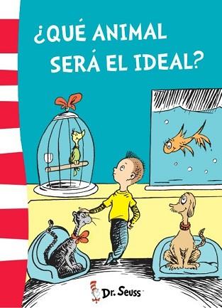 QUÉ ANIMAL SERÁ EL IDEAL? (DR. SEUSS 6) | 9788448845773 | DR. SEUSS | Llibreria Aqualata | Comprar llibres en català i castellà online | Comprar llibres Igualada