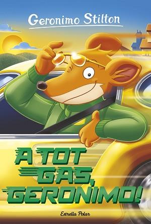 GERONIMO STILTON 59. A TOT GAS, GERONIMO! | 9788491370123 | GERONIMO STILTON | Llibreria Aqualata | Comprar llibres en català i castellà online | Comprar llibres Igualada