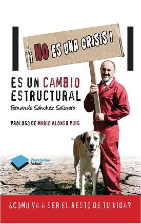 NO ES UNA CRISIS! ES UN CAMBIO ESTRUCTURAL | 9788415750642 | SANCHEZ SALINERO, FERNANDO | Llibreria Aqualata | Comprar libros en catalán y castellano online | Comprar libros Igualada