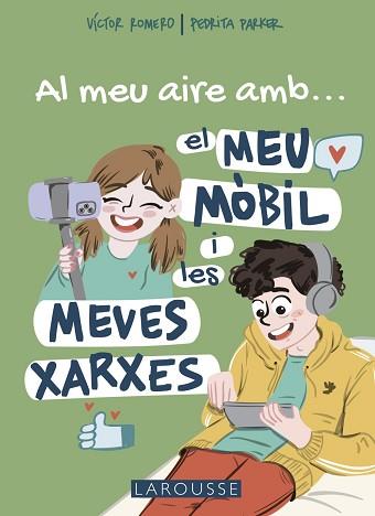 AL MEU AIRE AMB EL MEU MÒBIL I LES MEVES XARXES | 9788419250711 | PARKER, PEDRITA/ROMERO CARRASCO, VÍCTOR | Llibreria Aqualata | Comprar llibres en català i castellà online | Comprar llibres Igualada