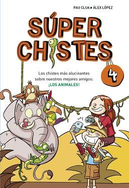 SÚPERCHISTES 4. LOS CHISTES MÁS ALUCINANTES SOBRE NUESTROS MEJORES AMIGOS: LOS ANIMALES | 9788490431580 | LOPEZ LOPEZ, ALEX / CLUA SARRO, PAU | Llibreria Aqualata | Comprar llibres en català i castellà online | Comprar llibres Igualada