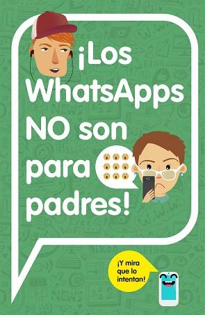 WHATSAPPS NO SON PARA PADRES!, LOS | 9788420482262 | Llibreria Aqualata | Comprar libros en catalán y castellano online | Comprar libros Igualada