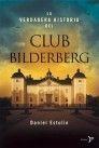 VERDADERA HISTORIA DEL CLUB BILDERBERG, LA | 9788484531579 | ESTULIN, DANIEL | Llibreria Aqualata | Comprar llibres en català i castellà online | Comprar llibres Igualada