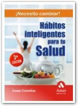 HABITOS INTELIGENTES PARA TU SALUD | 9788497352994 | COMELLAS, JOSEP | Llibreria Aqualata | Comprar libros en catalán y castellano online | Comprar libros Igualada