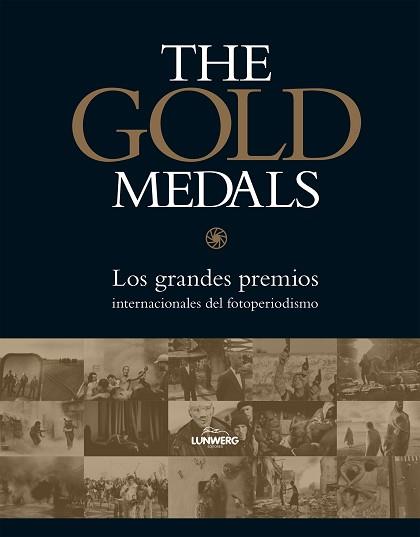 GOLD MEDALS, TJE. LOS GRANDES PREMIOS INTERNACIONALES DE FOTOPERIODISMO | 9788416177707 | AA. VV. | Llibreria Aqualata | Comprar llibres en català i castellà online | Comprar llibres Igualada