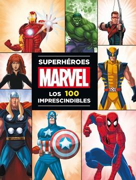 SUPERHÉROES MARVEL. LOS 100 IMPRESCINDIBLES | 9788415343561 | MARVEL | Llibreria Aqualata | Comprar llibres en català i castellà online | Comprar llibres Igualada