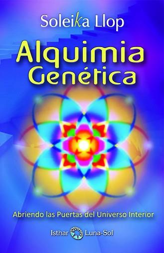 ALQUIMIA GENETICA | 9788493837280 | LLOP, SOLEIKA | Llibreria Aqualata | Comprar libros en catalán y castellano online | Comprar libros Igualada