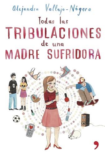 TODAS LAS TRIBULACIONES DE UNA MADRE SUFRIDORA | 9788484605515 | VALLEJO-NAGERA, ALEJANDRA | Llibreria Aqualata | Comprar libros en catalán y castellano online | Comprar libros Igualada