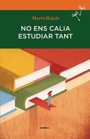NO ENS CALIA ESTUDIAR TANT | 9788494235092 | ROJALS DEL ÀLAMO, MARTA | Llibreria Aqualata | Comprar libros en catalán y castellano online | Comprar libros Igualada