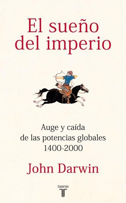 SUEÑO DEL IMPERIO, EL | 9788430600816 | DARWIN, JOHN | Llibreria Aqualata | Comprar libros en catalán y castellano online | Comprar libros Igualada