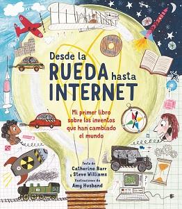 DESDE LA RUEDA HASTA INTERNET | 9788413188706 | BARR, CATHERINE / WILLIAMS, STEVE | Llibreria Aqualata | Comprar llibres en català i castellà online | Comprar llibres Igualada