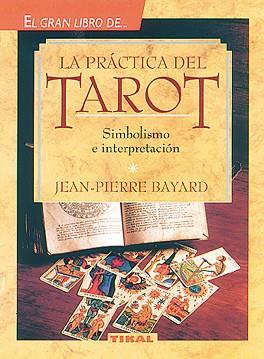 PRACTICA DEL TAROT, LA | 9788430579792 | BAYARD, JEAN PIERRE | Llibreria Aqualata | Comprar llibres en català i castellà online | Comprar llibres Igualada