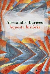 AQUESTA HISTORIA (ALES ESTESES 211) | 9788478719327 | BARICCO, ALESSANDRO | Llibreria Aqualata | Comprar llibres en català i castellà online | Comprar llibres Igualada