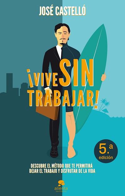 VIVE SIN TRABAJAR! | 9788415678397 | CASTELLÓ, JOSÉ | Llibreria Aqualata | Comprar llibres en català i castellà online | Comprar llibres Igualada