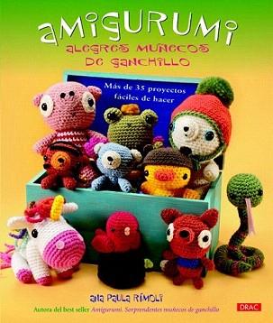 AMIGURUMI. ALEGRES MUÑECOS DE GANCHILLO | 9788498742824 | RÍMOLI, ANA PAULA | Llibreria Aqualata | Comprar llibres en català i castellà online | Comprar llibres Igualada