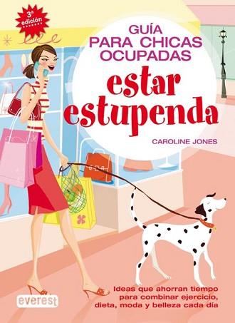 ESTAR ESTUPENDA. GUIA PARA CHICAS OCUPADAS | 9788424117412 | JONES, CAROLINE | Llibreria Aqualata | Comprar libros en catalán y castellano online | Comprar libros Igualada