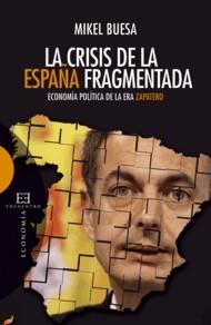 CRISIS DE LA ESPAÑA FRAGMENTADA, LA | 9788499200583 | BUESA, MIKEL | Llibreria Aqualata | Comprar llibres en català i castellà online | Comprar llibres Igualada