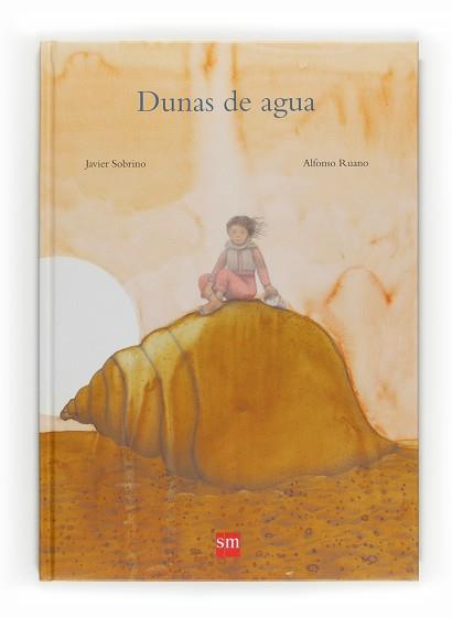 DUNAS DE AGUA (ALBUM ILUSTRADO) | 9788467535181 | SOBRINO, JAVIER / RUANO, ALFONSO | Llibreria Aqualata | Comprar libros en catalán y castellano online | Comprar libros Igualada
